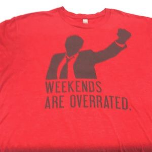 WEEKENDS ARE OVERATED  T SHIRT SIZE LARGE  very soft fabric. Says Mon.nite brew